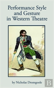 Performance Style And Gesture In Western Theatre