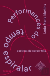 Performances Do Tempo Espiralar, Poéticas Do Corpo-Tela