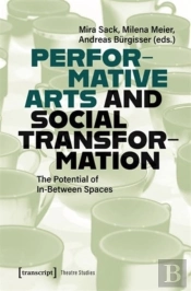 Performative Arts And Social Transformation