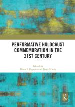 Performative Holocaust Commemoration In The 21st Century