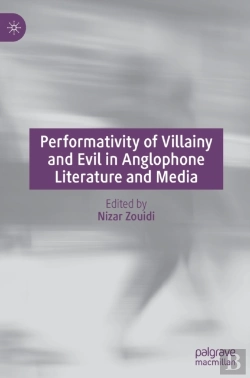 Bertrand.pt - Performativity Of Villainy And Evil In Anglophone Literature And Media