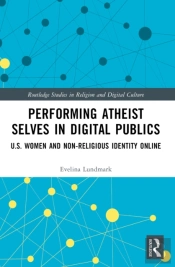 Performing Atheist Selves In Digital Publics