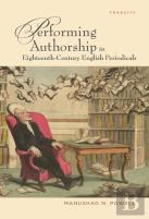 Performing Authorship In Eighteenth-Century English Periodicals