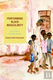 Performing Black Masculinity