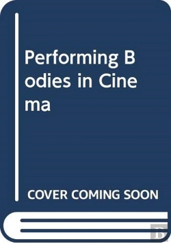 Bertrand.pt - Performing Bodies In Cinema