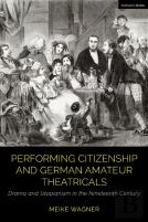 Performing Citizenship And German Amateur Theatricals