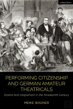 Bertrand.pt - Performing Citizenship And German Amateur Theatricals