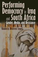 Performing Democracy In Iraq And South Africa