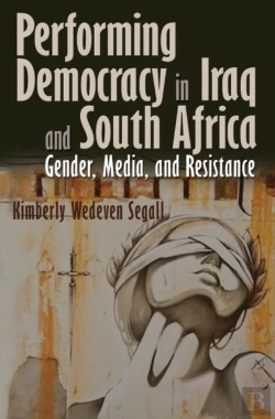 Bertrand.pt - Performing Democracy In Iraq And South Africa