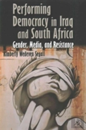 Performing Democracy In Iraq And South Africa