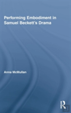 Bertrand.pt - Performing Embodiment In Samuel Beckett'S Drama