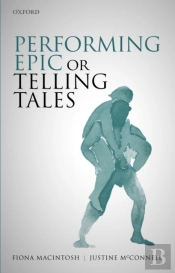 Performing Epic Or Telling Tales