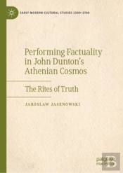 Performing Factuality In John Dunton'S Athenian Cosmos