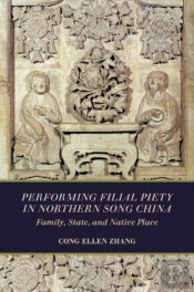 Performing Filial Piety In Northern Song China