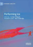 Performing Ice