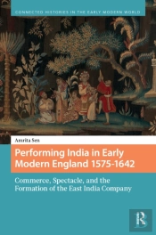 Performing India In Early Modern England 1575-1642