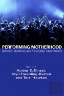 Performing Motherhood