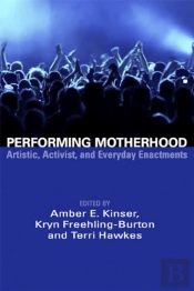 Performing Motherhood