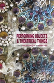 Performing Objects And Theatrical Things