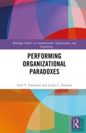 Performing Organizational Paradoxes