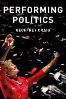 Performing Politics: Media Interviews, Debates And Press Conferences