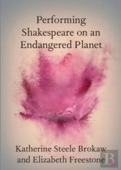 Performing Shakespeare On An Endangered Planet