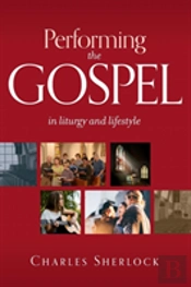 Performing The Gospel