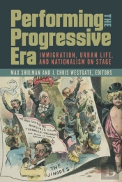 Performing The Progressive Era