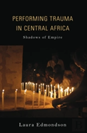 Performing Trauma In Central Africa