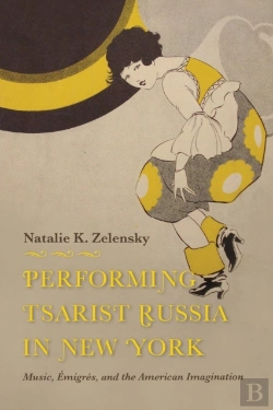 Bertrand.pt - Performing Tsarist Russia In New York