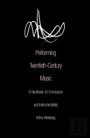 Performing Twentieth-Century Music