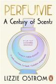 Perfume: A Century Of Scents