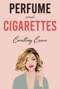 Perfume And Cigarettes