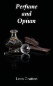 Perfume And Opium