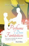 Perfume e Doces Fantásticos