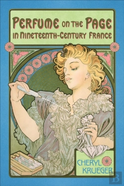 Bertrand.pt - Perfume On The Page In Nineteenth-Century France
