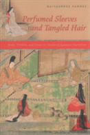 Perfumed Sleeves And Tangled Hair