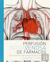 Perfusión Intravenosa De Fármacos. Guía Práctica De Preparación Y Manejo