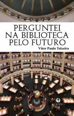 Bertrand.pt - Perguntei na Biblioteca pelo Futuro