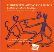 Perguntem aos Vossos Gatos e aos Vossos Cães...