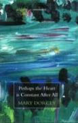 Perhaps The Heart Is Constant After All