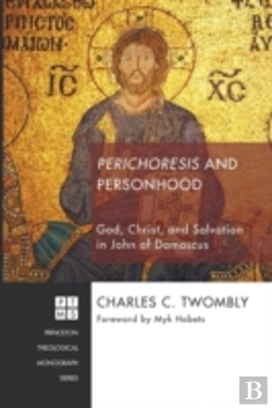 Bertrand.pt - Perichoresis And Personhood: God, Christ