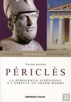 Bertrand.pt - Périclès ; La Démocratie Athénienne À L'Épreuve Du Grand Homme