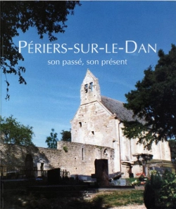 Bertrand.pt - Périers-Sur-Le-Dan ; Son Passé, Son Présent