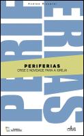 Periferias - Crise e Novidade para a Igreja