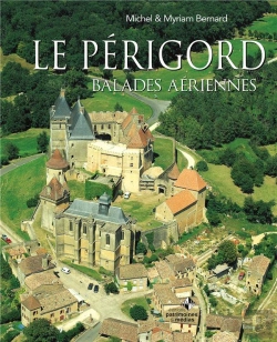 Bertrand.pt - Périgord ; Balades Aériennes