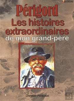 Bertrand.pt - Périgord Histoires Extraordinaires De Mon Grand-Père