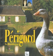 Perigord ; La Dordogne
