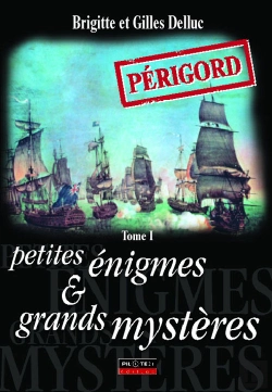 Bertrand.pt - Périgord ; Petites Énigmes Et Grands Mystères T.1