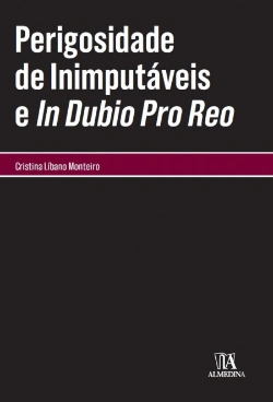 Bertrand.pt - Perigosidade de Inimputáveis e In Dubio Pro Reo